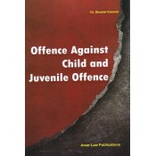 Amar Law Publication's Offence Against Child & Juvenile Offences by Dr. Sheetal Kanwal